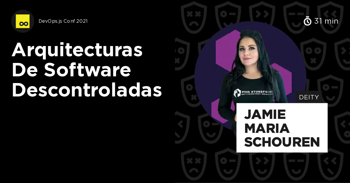 Arquitecturas de Software Descontroladas by Jamie Maria Schouren