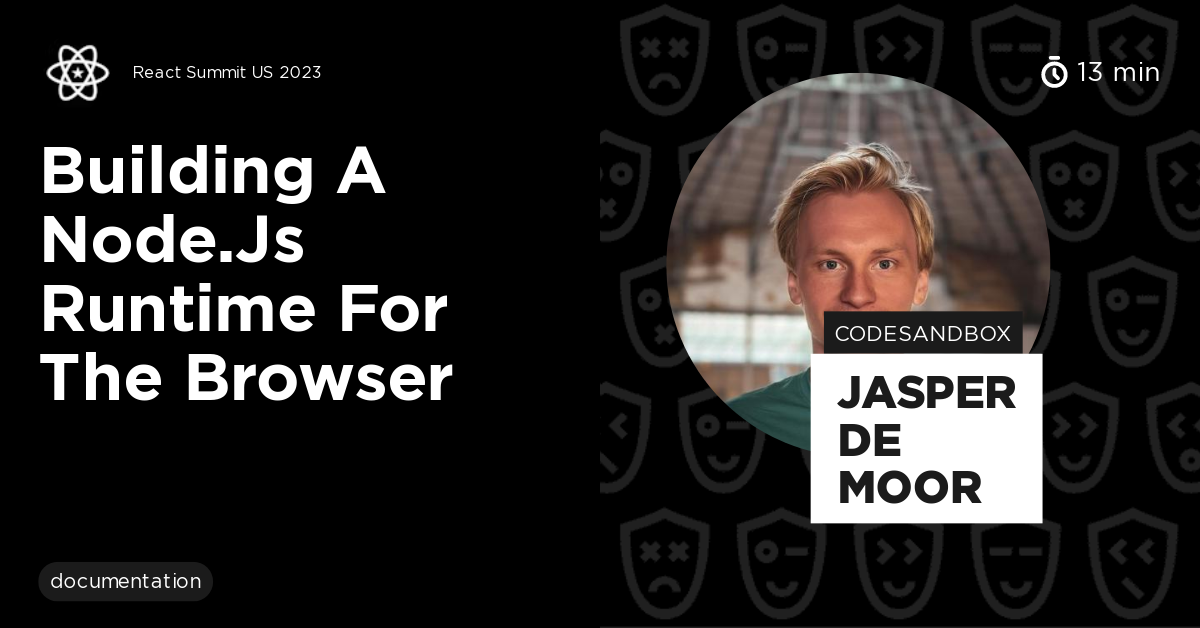 Building a Node.js Runtime for the Browser by Jasper De Moor