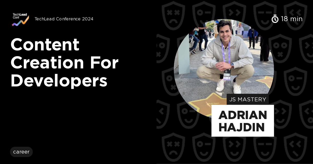 Content Creation for Developers by Adrian Hajdin