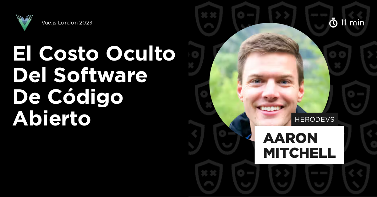 El Costo Oculto del Software de Código Abierto by Aaron Mitchell