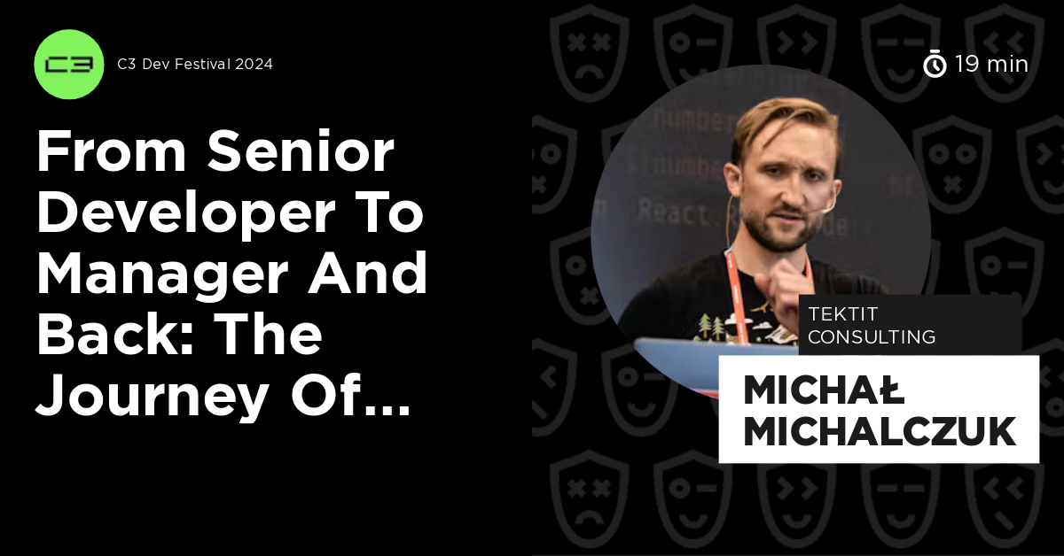 From Senior Developer to Manager and Back: The Journey of Returning to ...