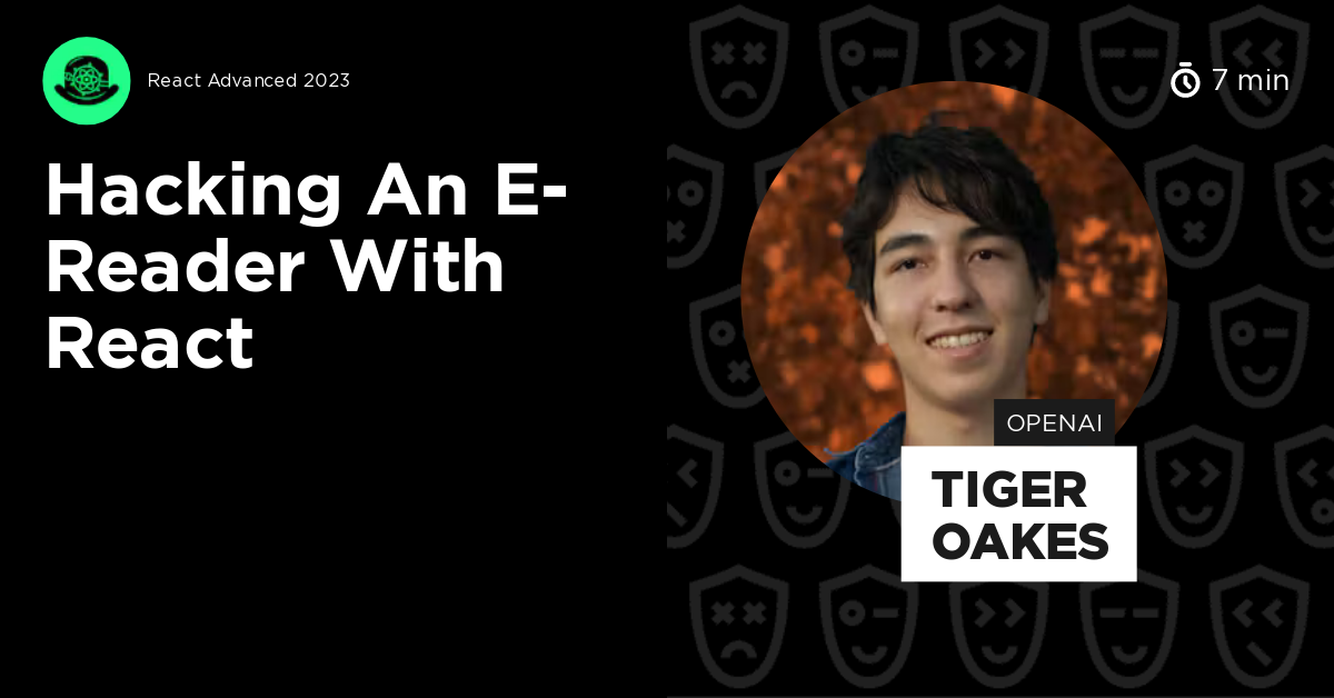Hacking an e-Reader with React by Tiger Oakes