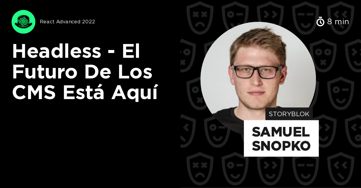 Headless - El Futuro de los CMS Está Aquí by Samuel Snopko