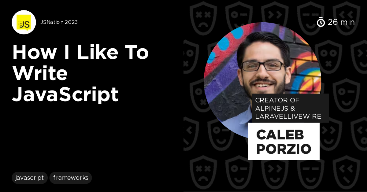 How I Like to Write JavaScript by Caleb Porzio