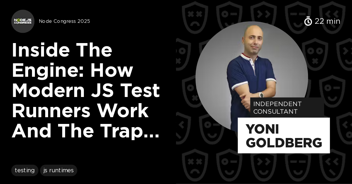 Inside the Engine: How Modern JS Test Runners Work and the Traps They ...