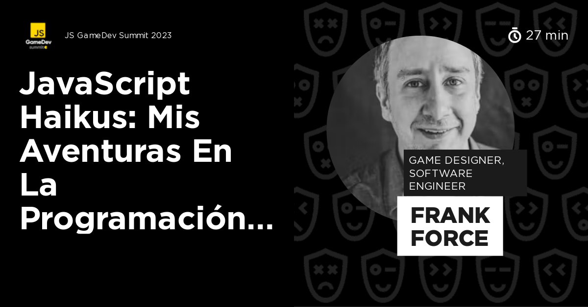 JavaScript Haikus: Mis Aventuras en la Programación Mínima by Frank Force
