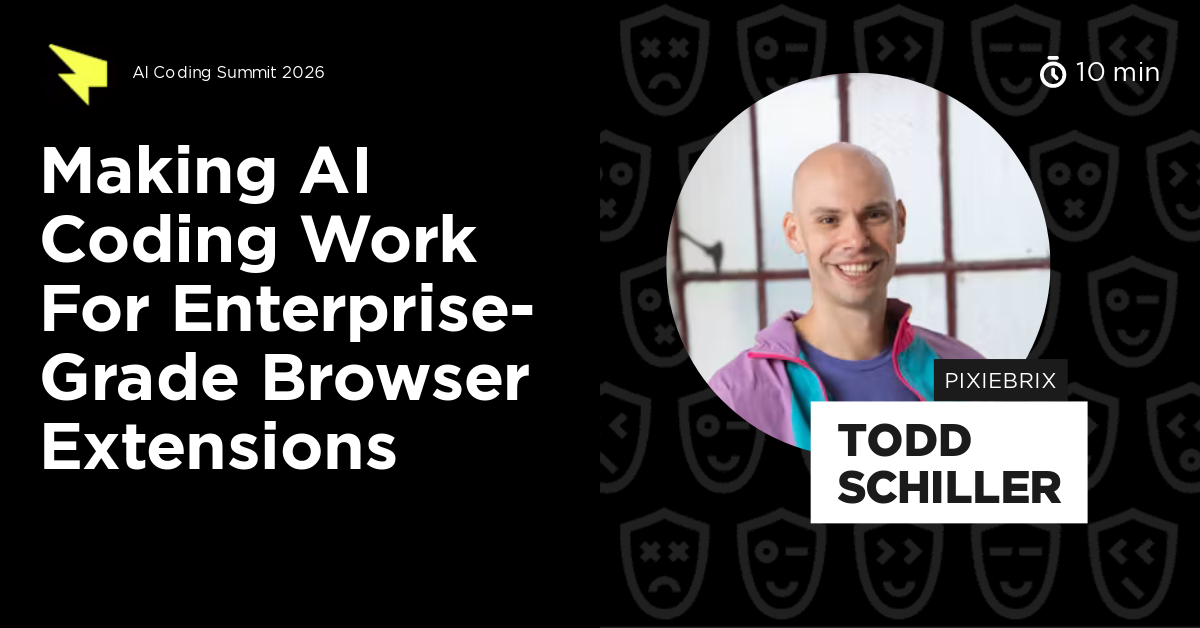 Making AI Coding Work for Enterprise-Grade Browser Extensions by Todd ...