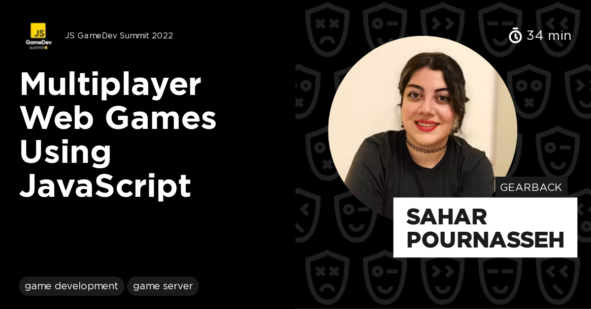 Multiplayer Web Games Using JavaScript by Sahar Pournasseh