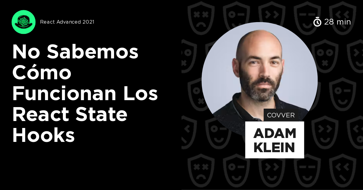 No sabemos cómo funcionan los React State Hooks by Adam Klein