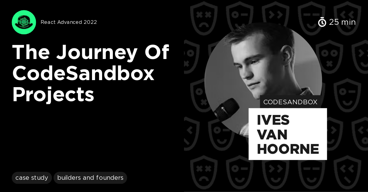 The Journey of CodeSandbox Projects by Ives van Hoorne