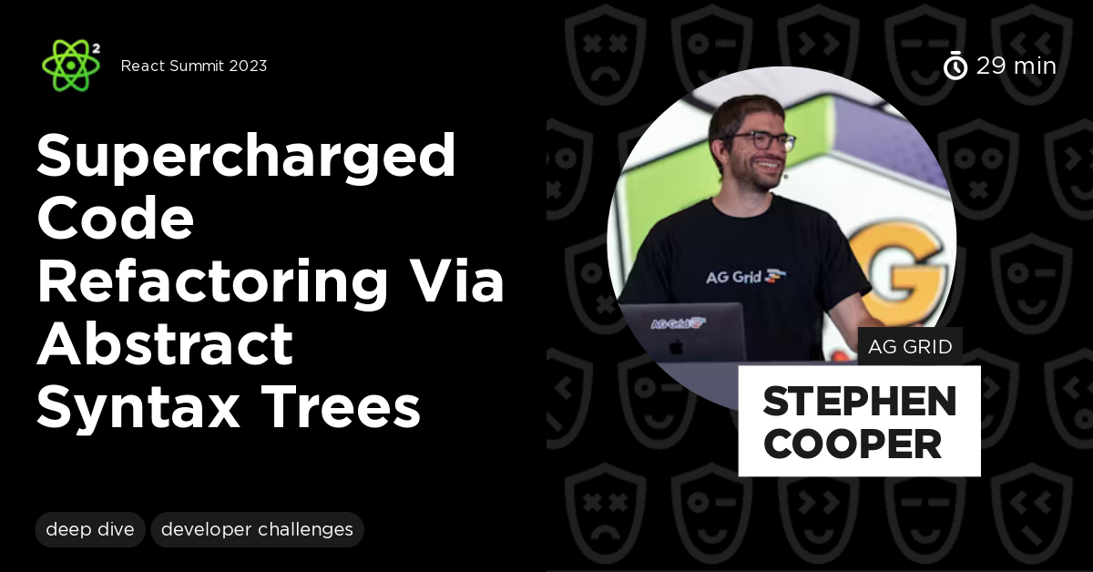 JS Nation 2023: Supercharged Code Refactoring via Abstract Syntax Trees